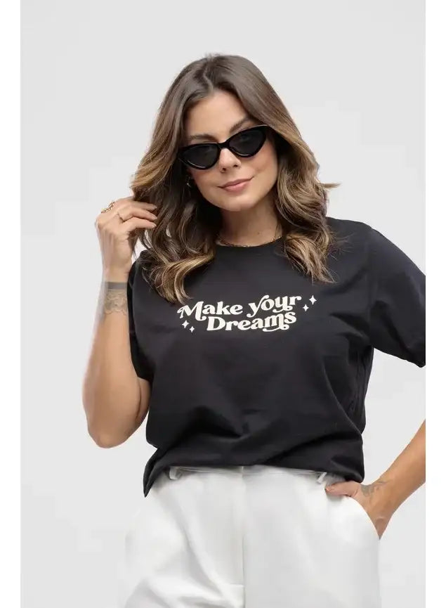 Camiseta Estonada Make Your Dreams
