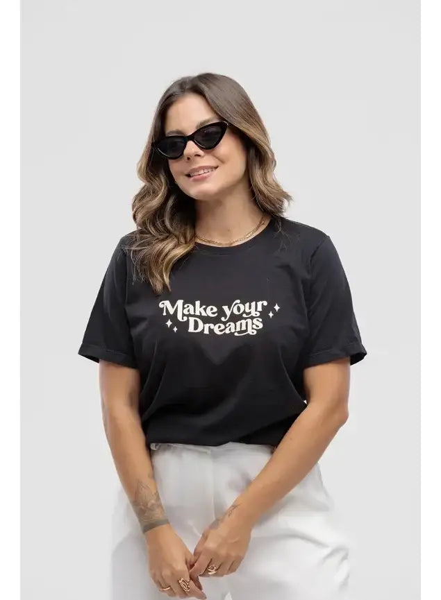 Camiseta Estonada Make Your Dreams
