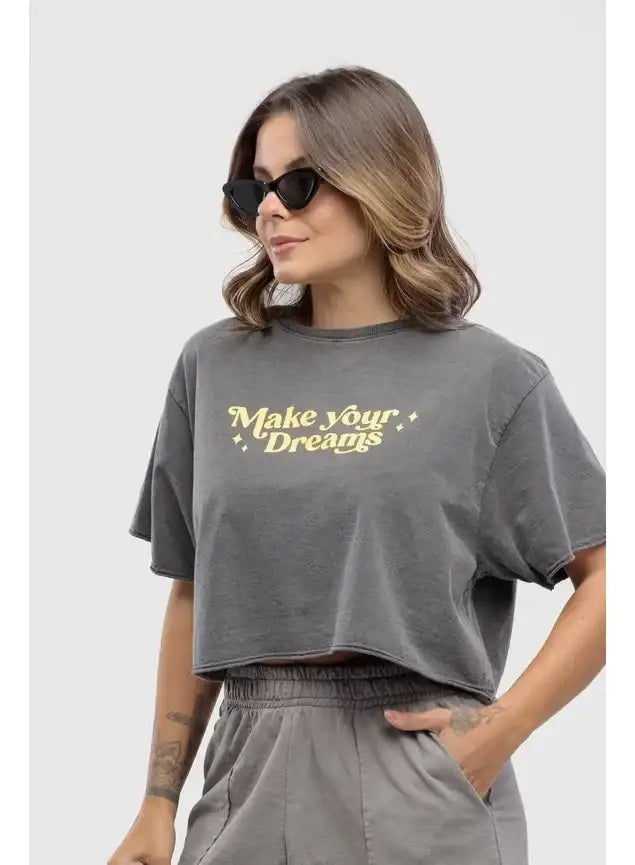 Camiseta Estonada Cropped Make Your Dream